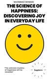  Muhmmad - The Science of Happiness: Discovering Joy in Everyday Life.