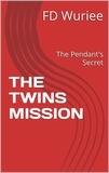  FD Wuriee - The Twins Mission: The Pendant's Secret.
