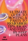  Don Carlos - Ultimate Guide to Hosting a Party To Remember: Tips, Ideas, and Step-by-Step Plans.