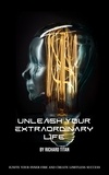  Richard Titan - Unleash Your Extraordinary Life.