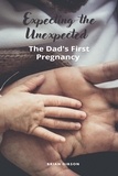  Brian Gibson - Expecting the Unexpected  The Dad's First Pregnancy.