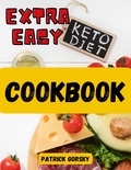  Patrick Gorsky - Extra Easy Keto Diet Cookbook.