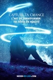  Jack Adams - Capture Ta Chance: L'art de Transformer Tes Rêves en Réalité.