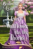  Bronwen Evans et  Wallflowers Revenge - Every WallFlower Has Her Thorns - Revenge of the Wallflowers.