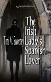  Toni V. Sweeney - The Irish Lady’s Spanish Lover.