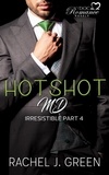  Rachel J. Green - Hotshot MD - Irresistible - Part 4 - HotShot MD- Irresistible, #4.