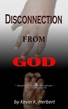  Kevin K. Herbert - Disconnection From God.