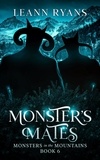 Leann Ryans - Monster's Mates - Monsters in the Mountains, #6.