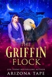  Arizona Tape - The Griffin Flock - The Griffin Sanctuary, #6.