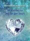  Katherine Myrestad - 28 Stitches on My Broken Heart.