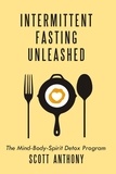  Scott Anthony - Intermittent Fasting Unleashed.