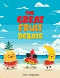  Max Marshall - The Great Fruit Debate.