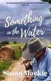  Susan Mackie - Something in the Water - Barrington Series, #6.