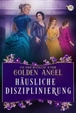  Golden Angel - Häusliche Disziplinierung.