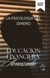  Yascatery Martinez - Educacion financiera; La psicología del dinero..