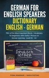  Fiona Wagenar et  Nadia Pletiak - German for English Speakers: Dictionary English - German:  700+ of the Most Important Words | Vocabulary for Beginners with Useful Phrases to Improve Learning - Level A1 - A2.