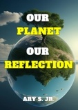  Ary S. Jr. - Our Planet Our Reflection.