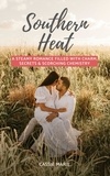  Cassie Marie - Southern Heat: A Steamy Romance Filled With Charm, Secrets &amp; Scorching Chemistry.