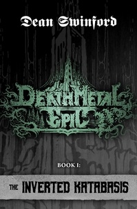  Dean Swinford - The Inverted Katabasis (Death Metal Epic I) - Death Metal Epic, #1.