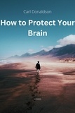  Carl Donaldson - How to Protect Your Brain.