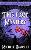  Michele Bardsley - This Cozy Mystery Sucks - Jessica &amp; Patrick O'Halloran Paranormal Mystery, #1.