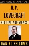  Daniel Fellows - H. P. Lovecraft: His Life and Works - Author SnapShots, #2.