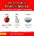  Iniya S. - My First Tamil Fruits &amp; Snacks Picture Book with English Translations - Teach &amp; Learn Basic Tamil words for Children, #3.