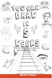  Martha Folsbee - You Can Draw in 5 Weeks: The Fun, Easy Way to Learn to Draw Within 30+ Days.