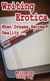  Dirty Boy - Writing Erotica – When Dreams Become Reality - Femdom Tales, #4.