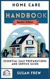  Susan Frew - Home Care Handbook Realtor Edition Essential Sale Preparation and Service Guide - Series 1, #1.