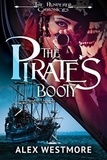  Alex Westmore et  Linda Kay Silva - The Pirate's Booty - The Plundered Chronicles, #1.