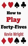  Kevin Wright - How to Play Forty-Fives.