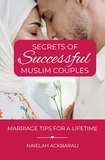  Naielah Ackbarali - Secrets of Successful Muslim Couples: Marriage Tips for a Lifetime.