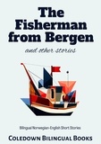  Coledown Bilingual Books - The Fisherman from Bergen and Other Stories: Bilingual Norwegian-English Short Stories.