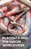 William Van Zyl - Placenta and the Māori Worldview..