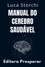  Editora Prosperar et  Luca Storchi - Manual Do Cerebro Saudável - Coleção Vida Equilibrada, #14.