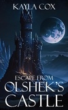  Kayla Cox - Escape From Olshek's Castle - The Forgotten Portal, #1.