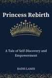  lamis badis - Princess Rebirth: A Tale of Self-Discovery and Empowerment.