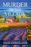 Susan Kiernan-Lewis - Murder in the Village - The Maggie Newberry Mysteries, #20.