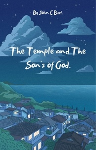  John C Burt - The Temple and The Son's of God..