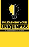  TechXioner - Unleashing Your Uniqueness: 10 Strategies to Stand Out and Thrive.