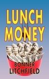  Bonner Litchfield - Lunch Money.