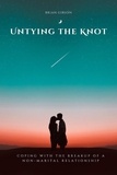  Brian Gibson - Untying the Knot Coping with the Breakup of a Non-Marital Relationship.