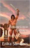  Erika Sanders - Trilogy Conan Barbaren Första Boken: Ett Nytt Äventyr - Trilogy Conan Barbaren, #1.