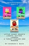  Sharon E. Buck - A Parker Bell Florida Humorous Cozy Mystery Collection - Vol. 2: Little Candy Hearts, Lights Action Camera, A Turkey Parade and Murder - Parker Bell Boxed Collection, #2.