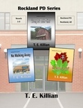  T. E. Killian - Rockland PD Series, Novels 1-3 - Rockland PD Series.