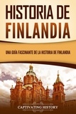  Captivating History - Historia de Finlandia: Una guía fascinante de la historia de Finlandia.