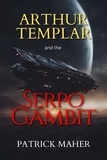  Patrick Maher - Arthur Templar and the Serpo Gambit - Timethreader Series, #3.