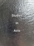  James Dobbs - Studies In Acts.