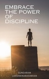  Sundaram Lakshminarasimhan - Embrace the power of discipline.